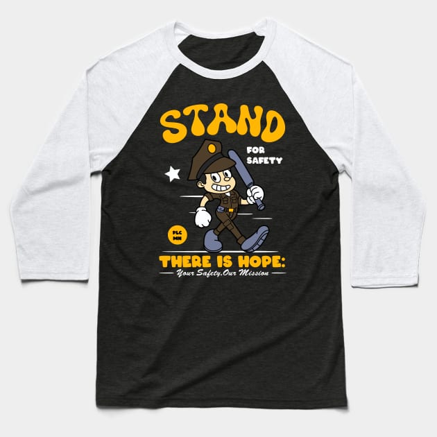 Stand for Savety Police Mascot Baseball T-Shirt by Harrisaputra